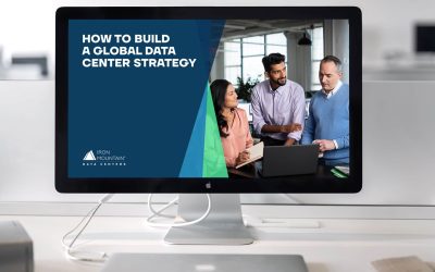 HOW TO BUILD A GLOBAL DATA CENTER STRATEGY