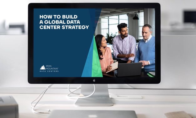 HOW TO BUILD A GLOBAL DATA CENTER STRATEGY