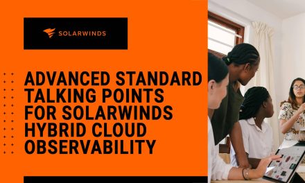 Advanced Standard Talking Points for SolarWinds Hybrid Cloud Observability