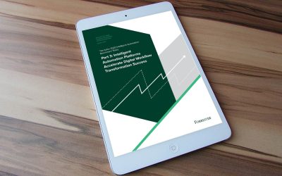 Part 3: Intelligent Automation Platforms Accelerate Digital Workflow Transformation Success