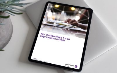 Key considerations for an edge network refresh