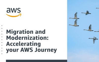 Migration and Modernization: Accelerating your AWS Journey